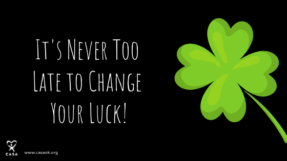 It's Never Too Late to Change Your Luck. Four Leaf Clover